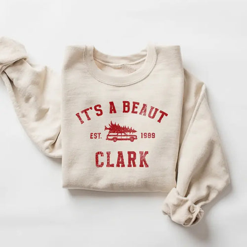 It's A Beaut Clark Sweatshirt