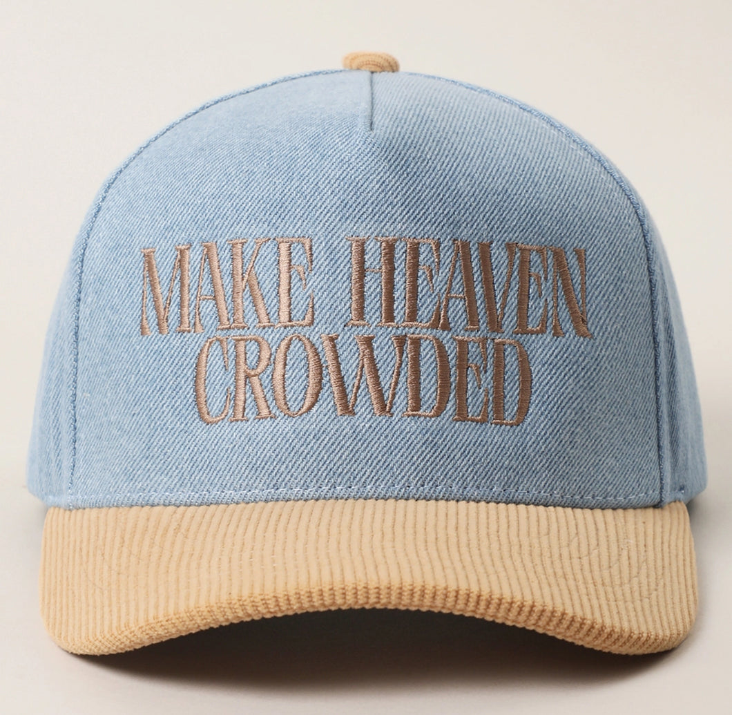 Make Heaven Crowded Hat